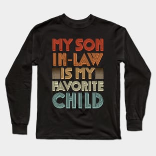 My son in law is my favorite child for mother in law Long Sleeve T-Shirt